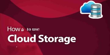 How to Use Cloud Storage Securely: 10 Effective Ways and Tips